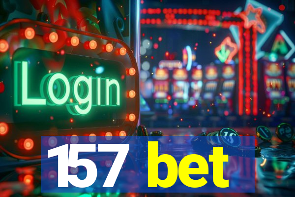 157 bet